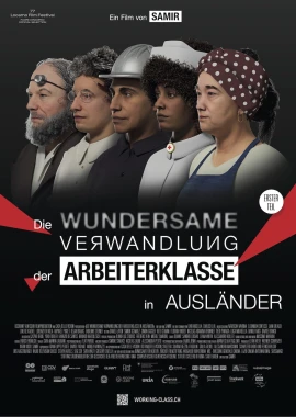 Die wundersame Verwandlung der Arbeiterklasse in Ausländer film poster image