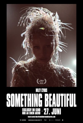 Miley Cyrus: Something Beautiful film poster image