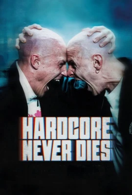 Hardcore Never Dies film poster image